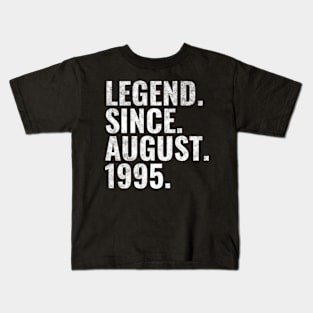 Legend since August 1995 Birthday Shirt Happy Birthday Shirts Kids T-Shirt